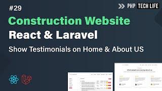 Construction Website using React & Laravel | Show Testimonials  #29 | PHP Tech Life Hindi