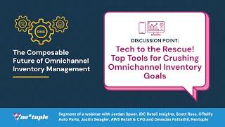 Top Tech to Achieve Omnichannel Inventory Goals - Composable Inventory Management Miniseries