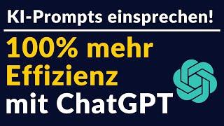 in ChatGPT Prompts diktieren  - eine echter Effizienz-Booster