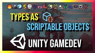 Using Scriptable Objects as Types for Gameplay - Unity GameDev Tutorial