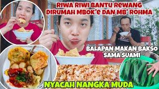 RIWA RIWI BANTU REWANG DIRUMAH MBOK'E & MB' ROHMA‼️NYACAH NANGKA MUDA (TEWEL)‼️BALAPAN MAKAN BAKSO