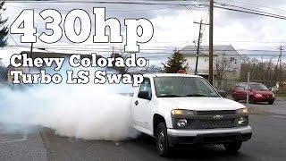 430hp Chevy Colorado Turbo LS Swap