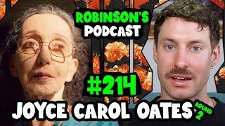 Joyce Carol Oates: On Philosophy and Literature | Robinson's Podcast #214