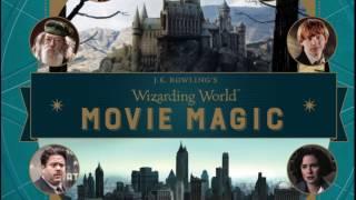 J.K. Rowling's Wizarding World - Movie Magic Volume One (Look Inside)