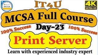 MCSA Full Course Day 23 Print Server Management #mcsa2019fullcourseinhindi #mcsa #mcsa2022