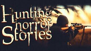 4 Scary Hunting Horror Stories