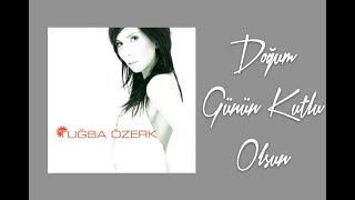 Tuğba Özerk - Doğum Günün Kutlu Olsun