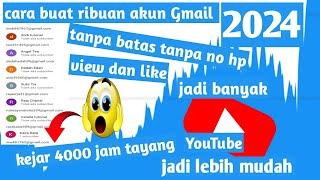 cara buat ribuan akun Gmail untuk kejar 4000  jam tayang youtube