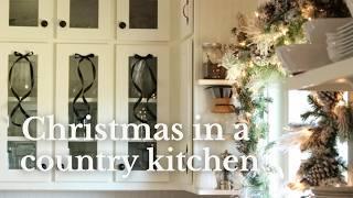 Country Christmas Kitchen | Clean, Organize & Decorate With Me 2024 | Simple Farmhouse Living