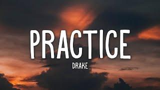 Drake - Practice (Lyrics)