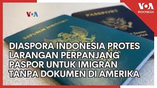 Diaspora Indonesia Protes Larangan Perpanjang Paspor untuk Imigran Tanpa Dokumen Amerika Serikat