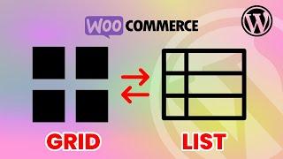 Toggle Products View (Grid / List) for WooCommerce in WordPress Easily