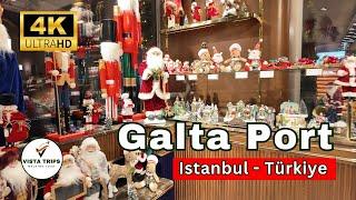 GALATA PORT 4K WALKTOUR | VISTA TRIPS