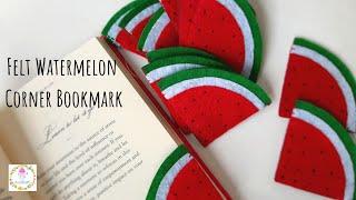 Felt Watermelon Corner Bookmark  | Felt Crafts for Beginners | Aureliarts