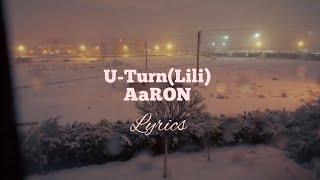 U-Turn (Lili) AaRON lyrics