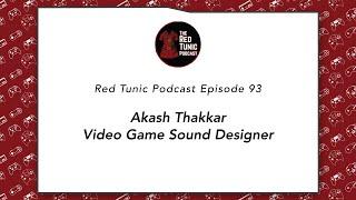 RTP Episode 93 - Akash Thakkar, Sound Designer