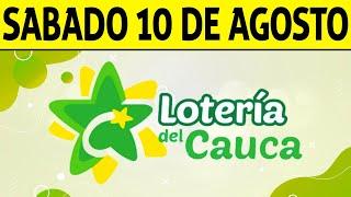 Resultados Lotería del CAUCA del Sábado 10 de Agosto de 2024  PREMIO MAYOR 