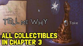 Tell Me Why All Collectibles In Chapter 3