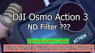 Dji Osmo Action 3 I Ohne ND Filter im Automatik Modus und im PRO Modus ?