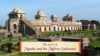 The Story of Mandu and the Malwa Sultanate | Tales & Trails