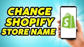 How to Change Shopify Store Name - Practically Simple