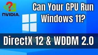 DirectX 12 and WDDM 2.x GPU - is your graphics card compatible with Windows 11?