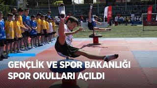 Gençlik ve Spor Bakanlığı Spor Okulları açıldı