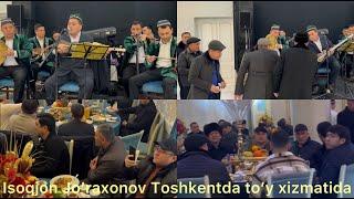 Isoqjon Jo’raxonov Toshkentda Ezoz to’yxonasida to’y xizmatida