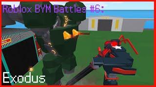 Roblox BYM Battles #6: Exodus