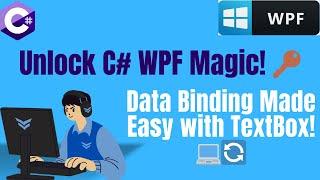  C# WPF: Data Binding with Textbox & Name Property! 