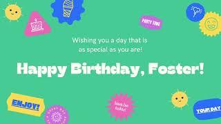 Happy Birthday, Foster!