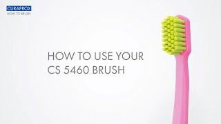 How to Use Your Curaprox CS 5460 Ultra Soft Toothbrush | Instructional Video