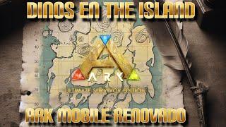 NUEVOS DINOS EN THE ISLAND PARA ARK MOBILE RENOVADO