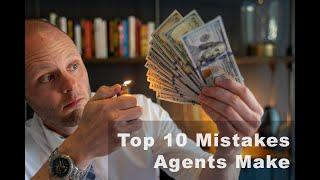 Top 10 Mistakes Real Estate Agents Make