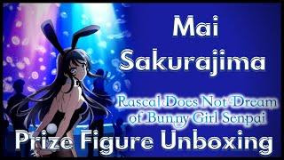 Figure Friday:  Mai Sakurajima Bunny Version Prize Figure Unboxing