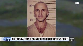 Victim's father angered at 'despicable' timing of death sentence commutation