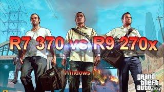 Grand theft auto 5 - i3 4150 - R7 370 vs R9 270X High Settings 1080p