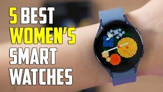 5 Best Smartwatches for Women 2024 | Best Smartwatch for Women 2024