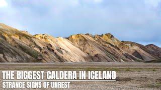 Iceland Volcano Update - Strange Unrest In The Biggest Caldera