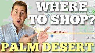 Moving to Palm Desert California? Learn the City! (Shops, Restaurants & MORE!)