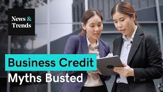 3 Big Misconceptions about Business Credit & Financing | News & Trends