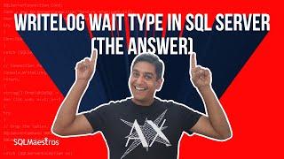 WRITELOG Wait Type in SQL Server (The Answer)