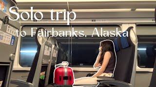 ️ Solo trip to Fairbanks, Alaska