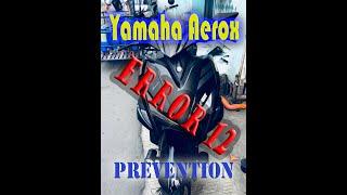 Yamaha AEROX error 12 Prevention sorry for bad bgm.. will do anotrher video