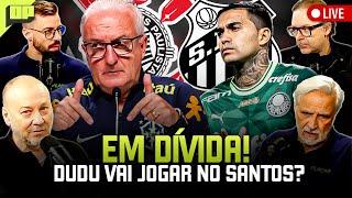 OPINIÃO PLACAR: DUDU PODE IR PARA O SANTOS? CORINTHIANS ENDIVIDADO E SELEÇÃO ENCARA O CHILE