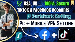 Pc & Mobile VPN Setting For USA, UK 100% Secure TikTok & Facebook Accounts - Earnogram