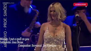 I PUT A SPELL ON YOU (JOSS STONE) - LEGENDADO - HD