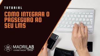 Como integrar o Pagseguro com o software Moodle