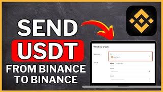 How to Send USDT From Binance To Binance | Binance Tutorial