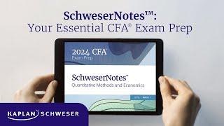 SchweserNotes™: Your Essential CFA® Exam Prep